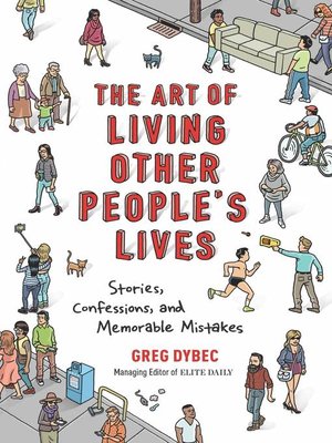 cover image of The Art of Living Other People's Lives